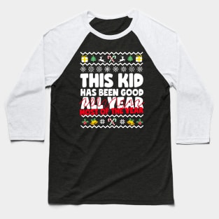 This Kid Has Been Good... Most Of The Year Ugly Christmas Baseball T-Shirt